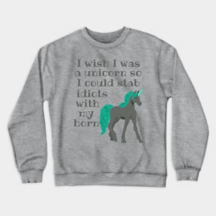 I Wish I Was a Unicorn Crewneck Sweatshirt